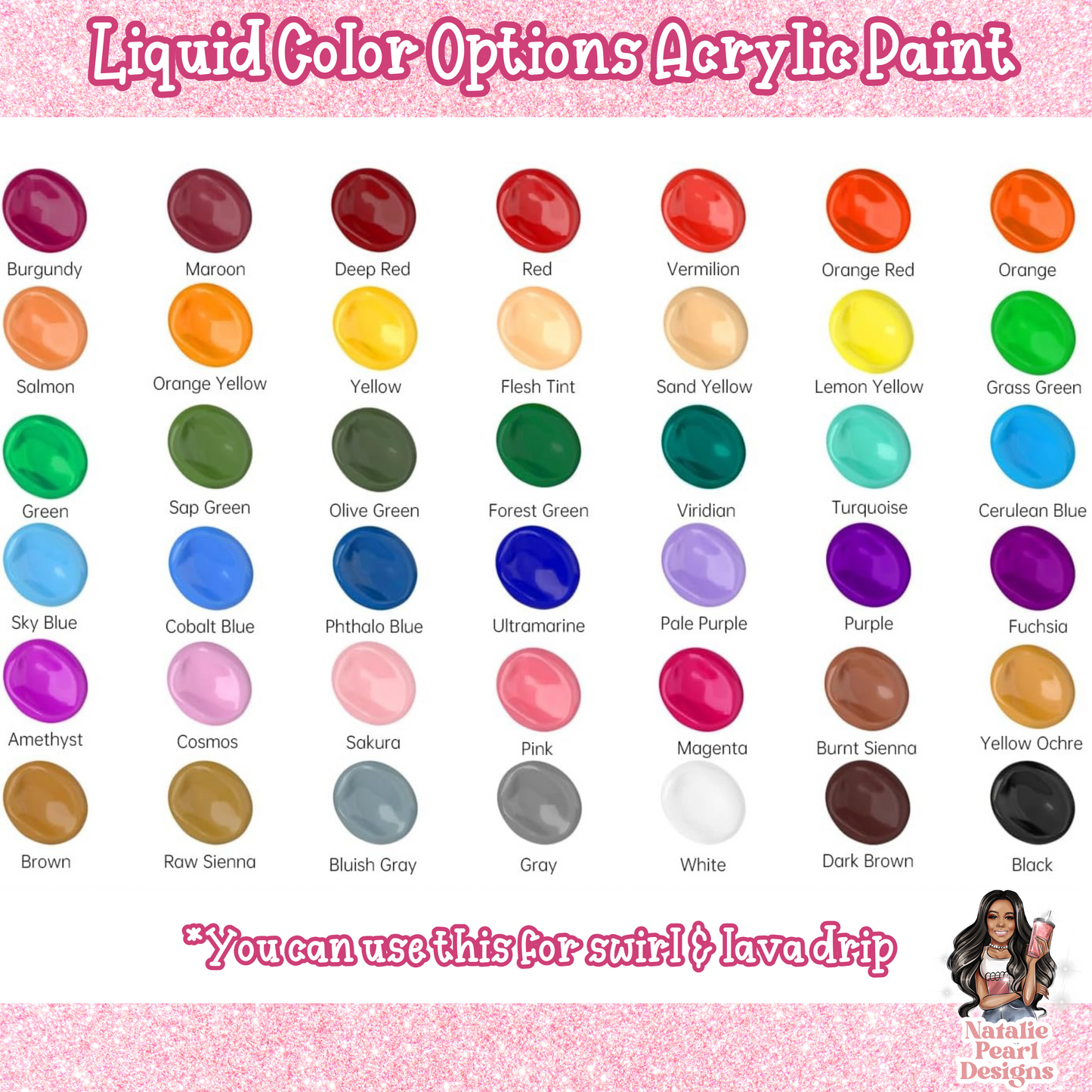 a collection of colorful acrylic paint swatches arranged in a grid format, with each swatch representing a different liquid color option.
