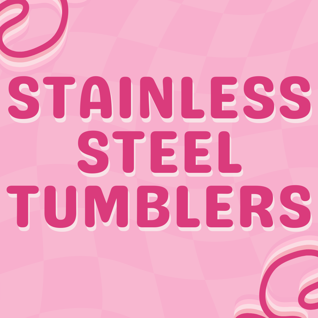 Stainless Steel Tumblers
