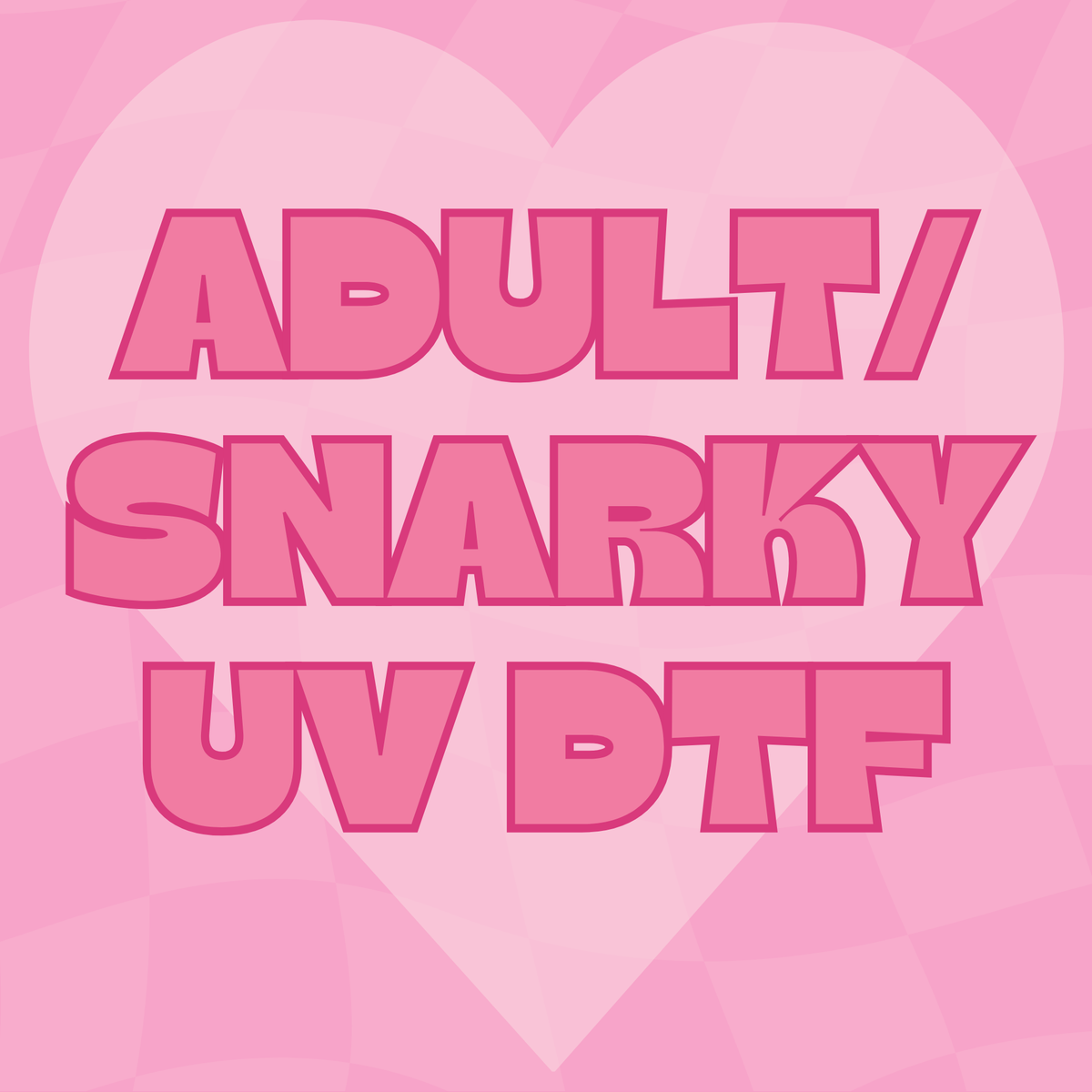 Adult/Snarky UV DTF