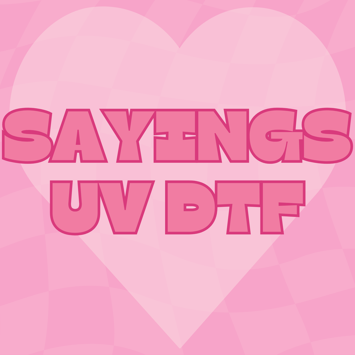 Sayings UV DTF