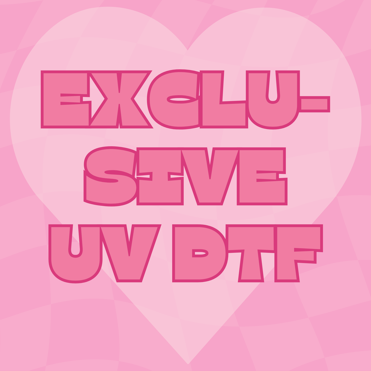 Exclusive UV DTF